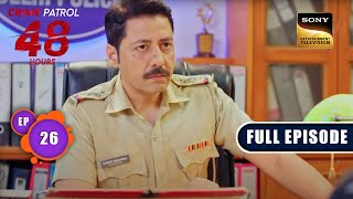 दृष्टिकोन  Crime Patrol 48 Hours  Ep 26  Full Episode  11 August 2023 [upl. by Howund]