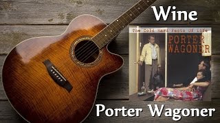 Porter Wagoner  Wine [upl. by Htebazile]