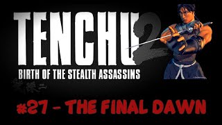 Tenchu 2 Part 27  The Final Dawn  Tatsumaru Ending [upl. by Htebzil884]