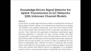 Knowledge Driven Signal Detector for Uplink Transmission in IoT Networks With Unknown Channel Models [upl. by Anale]