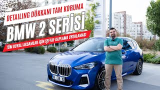 BMW 2 Serisi’ni Şeffaf Kaplama ile Nasıl Koruduk Adım Adım Uygulama [upl. by Notsek648]