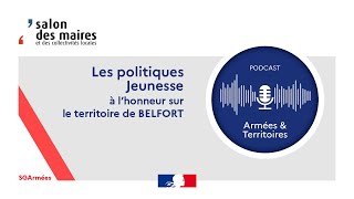 🎙️ Les politiques Jeunesse à l’honneur sur le territoire de Belfort [upl. by Atilek]