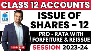 Pro Rata with Forfeiture amp Reissue  Issue of Shares  12  Class 12  Accounts  CA Parag Gupta [upl. by Avrit]