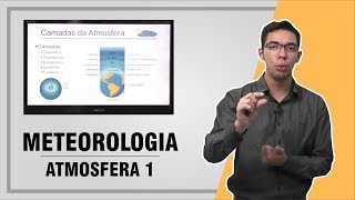 METEOROLOGIA  ATMOSFERA 1 AULA 02 [upl. by Salohcin127]