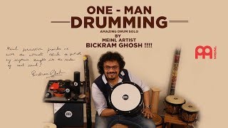 Most Amazing Drum Solo  One  Man Drumming  Bickram Ghosh  Meinl Artist [upl. by Alhan]