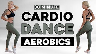 30 Min DANCE CARDIO WORKOUT Aerobics For Weight Loss No Jumping Knee Friendly No Repeat [upl. by Dyraj]