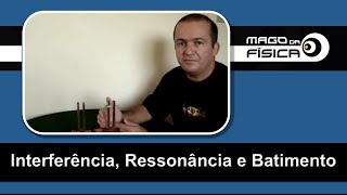 Mago da Física  Interferência Ressonância e Batimento [upl. by Mose527]