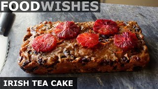 Irish Tea Cake Barmbrack  Food Wishes [upl. by Ailegna338]