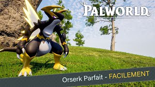 PALWORLD ► GUIDE  Comment avoir Orserk au niveau 19 avec les 4 meilleurs compétence passive [upl. by Lefkowitz]