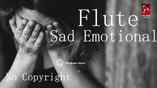 Very Emotional Sad Flute  No copyright background music for poetry Sad Flute httpsrbgyhf606x [upl. by Eitac]