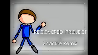 RECOVEREDPROJECT  Shackle Remix v2 [upl. by Nehtanhoj]