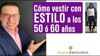 😍 Cómo vestir a los 50 y 60 años CON ESTILO [upl. by Jarrod449]