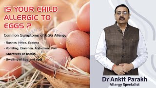 Egg Allergy in Children Symptoms Diagnosis amp Treatment I Dr Ankit Parakh Child Allergy Specialist [upl. by Appledorf501]