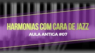 Aula Antiga 07 Harmonias Com quotcaraquot de Jazz [upl. by Tselec]