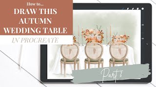 Procreate Tutorial  Draw this autumnal wedding table on your iPad  Part 2 [upl. by Hnaht]