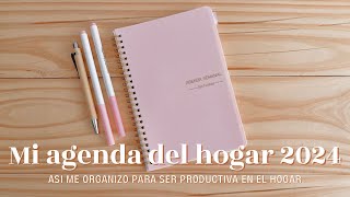 ✍🏼 MI AGENDA DEL HOGAR 2024 🗒️ AMA DE CASA PRODUCTIVA ✅  MI ORGANIZACIÓN DIARIA FÁCIL Y RÁPIDO [upl. by Znarf]