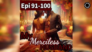 quotMy Merciless Husbandquot Episode 91 to 100Audiobook by audiohininovels Best love story Hindi [upl. by Daenis]