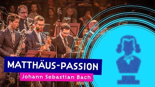 MatthäusPassion  JS Bach  Nederlands Blazers Ensemble [upl. by Kreitman]