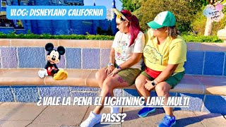 Vlog Disneyland California ¿Vale la pena el Lightning Lane Multipass [upl. by Areht423]