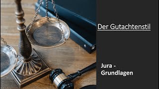 Der Gutachtenstil I Jura Grundlagen [upl. by Salvadore56]