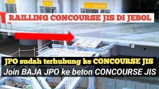 railling pagar concourse jis sudah di jebol jpo jis ancol terhubung jakarta international stadium [upl. by Jillian]