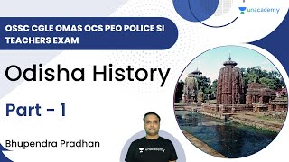 Odisha History  OSSC CGLE OMAS OCS PEO Police SI Teachers Exam  Bhupendra Pradhan [upl. by Onyx291]