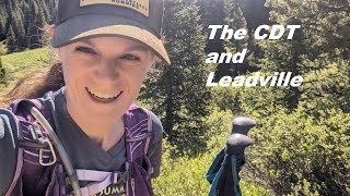 Trail Time on the CDT and Leadville [upl. by Rhiana]