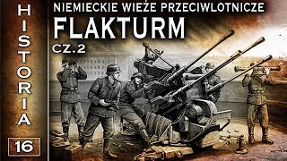 Flakturm  niemieckie wieże przeciwlotnicze cz 2  Historia [upl. by Siugram]