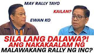 BAKIT WALANG PETSA ANG RALLY NG INC [upl. by Utter]