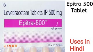 Epitra 500 Tablet uses side effects and doses in Hindi [upl. by Oiretule606]