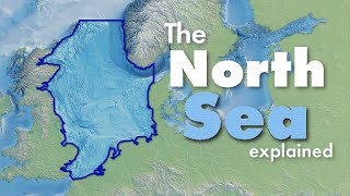 The North Sea explained [upl. by Ytirahs998]