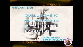 Adriano Pappalardo Segui lui KARAOKE FAIR USE [upl. by Schuster]