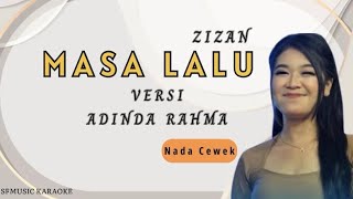 MASA LALU ZIZAN  KARAOKE VERSI ADINDA RAHMA [upl. by Rochkind]