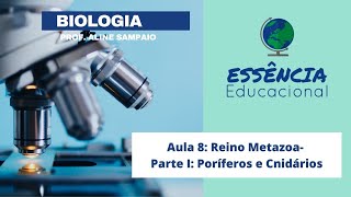 Biologia  Aula 8 Reino Metazoa Parte I Poríferos e cnidários [upl. by Ahsiaa]