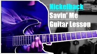 Nickelback Savin Me Guitar Lesson [upl. by Gettings]