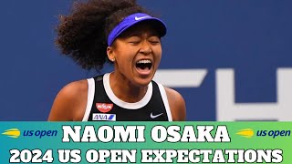 Naomi Osaka  2024 US Open Expectations [upl. by Odranoel]