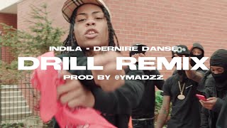 Indila  Dernière Danse DRILL REMIX prod by ymadzz [upl. by Aicnelev977]