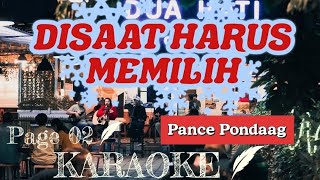 KARAOKE  DISAAT HARUS MEMILIH  PANCE PONDAAG DUA HATI COFFE [upl. by Kcirdled459]