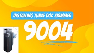 Tunze Doc Skimmer 9004 Setup [upl. by Yssep202]