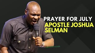 Happy New Month of July With Apostle Joshua Selman [upl. by Acassej654]