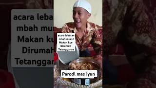 Mbah morsit lebaran maen kerumah tetangganya dikasih kueparodi mas iyun jaman dulu sangat bagus [upl. by Ajroj]