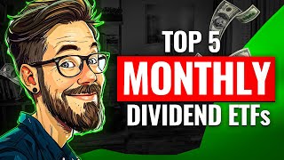 Top 5 Monthly Dividend ETFs with High Growth [upl. by Hahseram261]