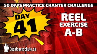 Day 41  Reel Exercise A B  50 Days Practice Chanter Challenge ⭐⭐⭐⭐⭐ [upl. by Abih514]