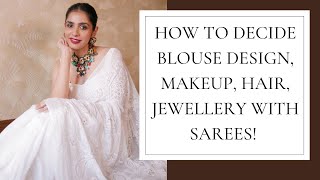 How I decide what jewellery blouse design makeup hairdo will look best with a Saree 🔍🤍 [upl. by Odnanreh555]