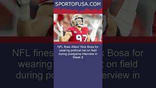 NFL fines 49ers Nick Bosa for wearing political hat on field during postgame interview shorts [upl. by Allenrad]