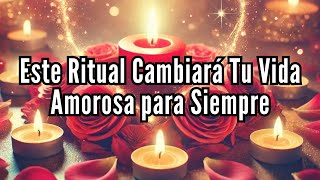 El Ritual Más Poderoso para Atraer el Amor a Tu Vida [upl. by Mad]