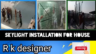 how to install a skylight  glass design for Pakistan  skylight design home  Karachi glass market [upl. by Annoyk]