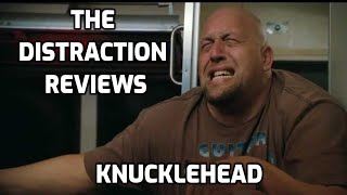 Knucklehead Movie Review  The Distraction By Fightful [upl. by Capello]