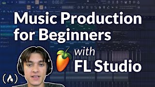 Music Production for Beginners – FL Studio Course 2024 [upl. by Sinnoda]