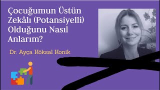 Çocuğumun Üstün Zekalı Potansiyelli Olduğunu Nasıl Anlarım Eğer Öyleyse Ona Nasıl Davranmalıyım [upl. by Wagstaff816]